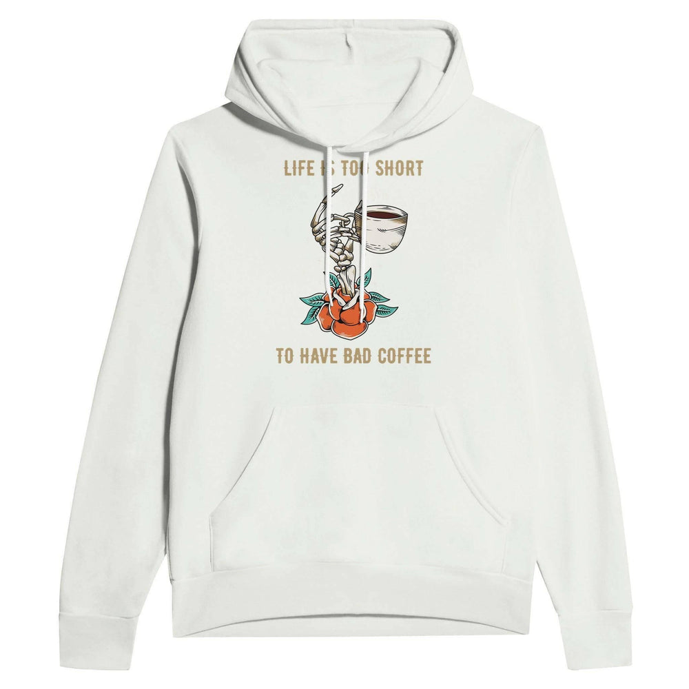 Life is Too Short Hoodie - Self Rez Coffee Company