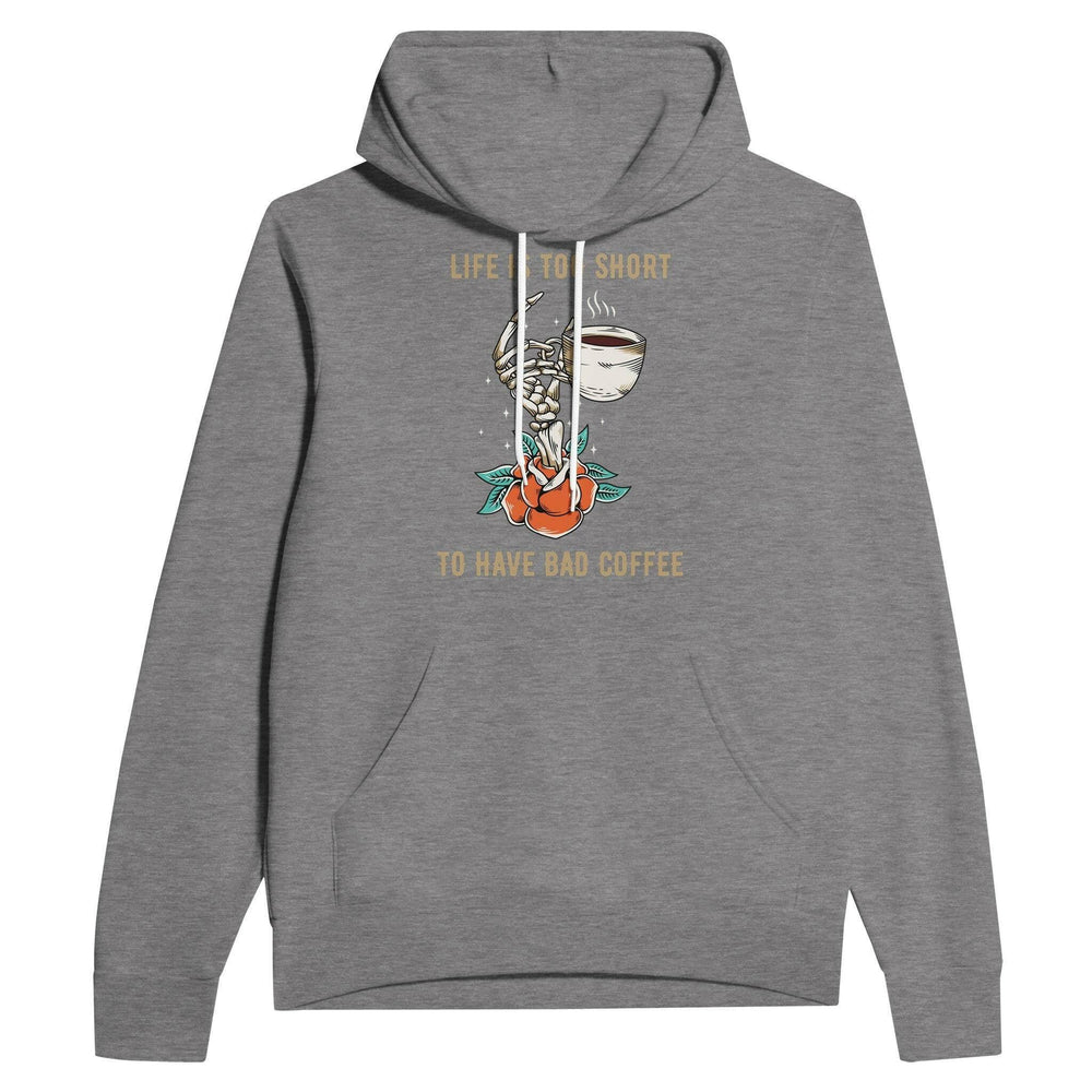 Life is Too Short Hoodie - Self Rez Coffee Company